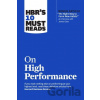 HBR's 10 Must Reads on High Performance - Daniel Goleman, Peter F. Drucker, James Clear, Heidi Grant, Harvard Business Review