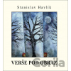 Verše pod obraz - Stanislav Havlík