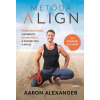Metóda Align - Aaron Alexander
