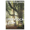 Sprievodca lesom - Wohlleben Peter
