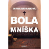 Bola mníška - Ivana Havranová