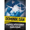Popel všechny zarovná - Dán Dominik