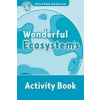 Oxford Read and Discover: Level 6: Wonderful Ecosystems Activity Book