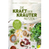 Die Kraft der Kräuter nutzen (Irene Hager,Alice Hönigschmid,Astrid Schönweger)(Pevná)