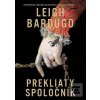 Prekliaty spoločník (Leigh Bardugo)