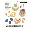 V rodinném kruhu - Bianca Bellová, Stanislav Beran, Radek Blažek, Anna Bolavá, Boris Dočekal, Petra Dvořáková, Lucie Hušková, Petra Klabouchová, Jana Poncarová, Petra Soukupová, Kateřina Surmanová