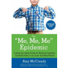 Me, Me, Me Epidemic (Amy McCready)(Brožovaná)
