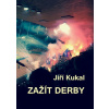 Zažít derby - Jiří Kukal