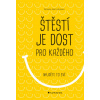 Štěstí je dost pro každého Najděte to své - Johnson Gail Pamela