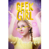Geek Girl - Holly Smale