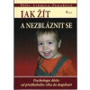 Pekařová Lidmila: Jak žít a nezbláznit se (dítěti od batolete po maturanta neprospívá, pokud mu pouze sloužíme, ale je-li pro něj svět srozumitelný a má vyznačeny hranice ( 200 str. V5) (vydání Poznán