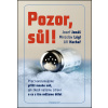 Pozor, sůl! - MUDr. Josef Jonáš, Jiří Kuchař, Miroslav Légl