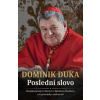 Dominik Duka - Poslední slovo