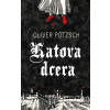 Katova dcera - Oliver Pötzsch