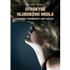 Otrokyně Hlubokého hrdla - Vzpomínky pornoherečky Lindy Lovelace - Linda Lovelace, Mike Mc Grady