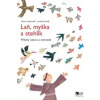 Laň, myška a stehlík - Alberto Beneveli, Loretta Serofilli