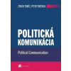 Politická komunikácia - Zoran Tomić, Peter Smeriga