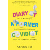 Diary of a Former Covidiot: Tales of Panic Buying, Surviving and Finding Humour During the Coronavirus Pandemic (Th Christina)