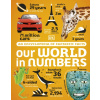 Our World in Numbers : An Encyclopedia of Fantastic Facts