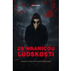 Za hranicami ľudskosti - Kolektív autorov