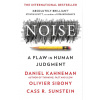 Noise - Daniel Kahneman, Olivier Sibony, Cass R. Sunstein