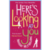 HERE’S LOOKING AT YOU