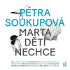 Marta děti nechce - CDmp3 (Petra Soukupová)