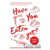 Have You Eaten Yet - Cheuk Kwan
