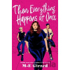 Then Everything Happens at Once - M-E Girard