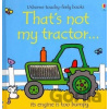 That's Not My Tractor - Fiona Watt, Rachel Wells (ilustrácie)