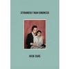 Stranger Than Kindness - Nick Cave, Canongate Books