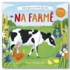 Na farmě - Velké objevy pro malé objevitele - Anne Kathrin Behlová