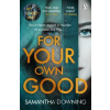 For Your Own Good - Samantha Downing