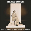 Naked Lunch - Lights (And A Slight Taste Of Death) (CD)