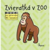 Zvieratká v zoo, leporelo pre deti vo veku 18+ mesiacov - autor neuvedený