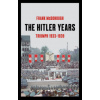 Hitler Years ~ Triumph 1933-1939