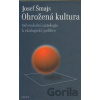 Ohrožená kultura - Josef Šmajs