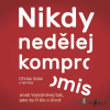 Nikdy nedělej kompromis - Chris Voss - online doručenie
