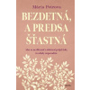 Bezdetná, a predsa šťastná - Mária Petrova