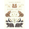 Something About A Bear