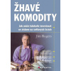 Žhavé komodity - Rogers Jim