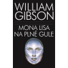 Mona Lisa na plné gule - William Gibson