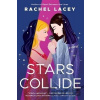 Stars Collide: A Novel - Rachel Lacey