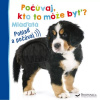 Mláďatá - Počúvaj, kto to môže byť?, 12m+