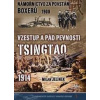 Vzestup a pád pevnosti Tsingtao 1914 - Milan Jelínek