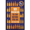 101 Whiskies to Try Before You Die (5th edition) - Ian Buxton