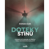 Doteky stínů - Cílek Roman