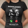 Tričko s potlačou DOVOLENKA VOLÁ Dámsky Čierna XL