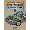 Opravárenství a diagnostika II - Josef Pošta a kol.