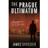 The Prague Ultimatum - James Silvester